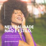 Neutralidade não é estilo.